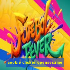 cookie clicker opensesame